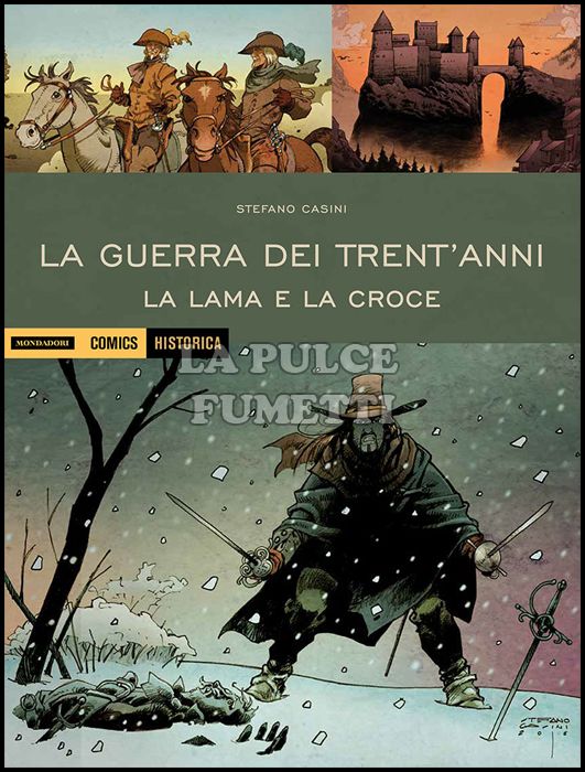 HISTORICA #    74 - LA GUERRA DEI TRENT'ANNI: LA LAMA E LA CROCE